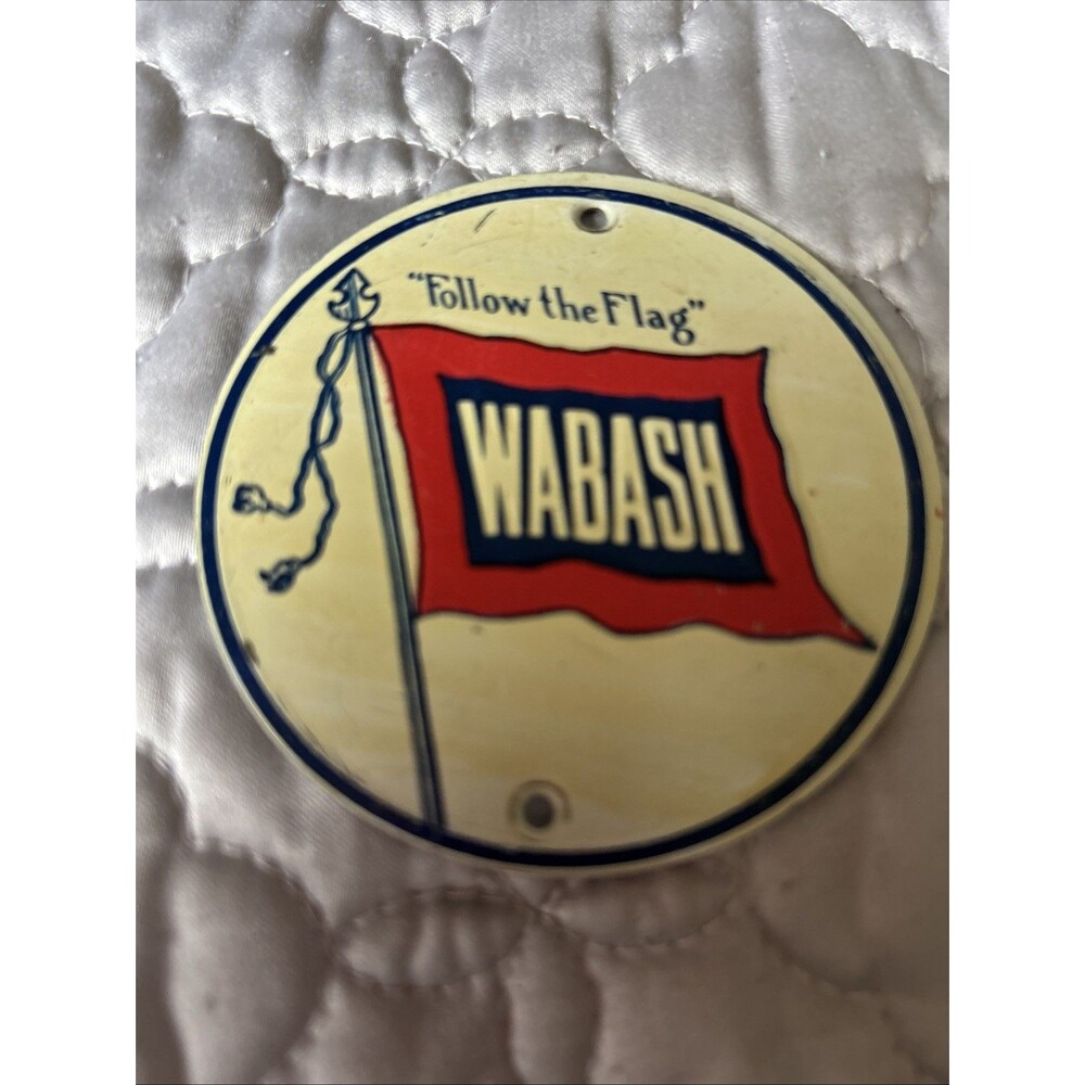 Vintage " Wabash - Follow the Flag " Railroad Advertising 3”Metal Sign